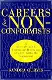 Gurvis, Sandra: Careers for Non-Conformists: A Practical Guide to Finding and Developing a Career Outside the Mainstream Gurvis, Sandra: Careers for Non-Conformists: A Practical Guide to Finding and Developing a Career Outside the Mainstream