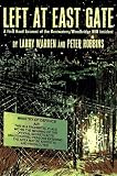 Warren, Larry: Left at East Gate: A First-Hand Account of the Bentwaters-Woodbridge Ufo Incident, Its Cover-Up, and Investigation Warren, Larry: Left at East Gate: A First-Hand Account of the Bentwaters-Woodbridge Ufo Incident, Its Cover-Up, and Investigation