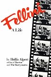 Alpert, Hollis: Fellini: A Life Alpert, Hollis: Fellini: A Life