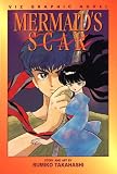 Takahashi, Rumiko: Mermaid's Scar