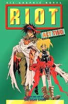 Riot, Volume 2: Act Two by Satoshi Shiki
