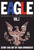 Kawaguchi, Kaiji: The Making of an Asian American President Kawaguchi, Kaiji: The Making of an Asian American President