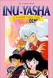 Takahashi, Rumiko: Inu-Yasha Vol. 6 : A Feudal Fairy Tale