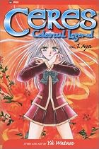 Ceres: Celestial Legend, Vol. 1: Aya by Yuu…