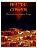 Berkowitz, Jeff: Fractal Cosmos: The Art of Mathematical Design Berkowitz, Jeff: Fractal Cosmos: The Art of Mathematical Design