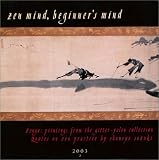 Suzuki, Shunryu: Zen Mind, Beginner's Mind 2003 Calendar Suzuki, Shunryu: Zen Mind, Beginner's Mind 2003 Calendar