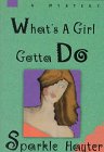What's a Girl Gotta Do? (1569470006) by Hayter, Sparkle Hayter, Sparkle: What's a Girl Gotta Do?