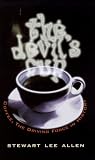 Allen, Stewart Lee: The Devil's Cup: Coffee, the Driving Force in History