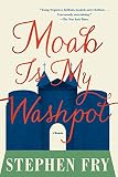 Fry, Stephen: Moab Is My Washpot: An Autobiography
