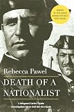 Pawel, Rebecca: Death of a Nationalist Pawel, Rebecca: Death of a Nationalist