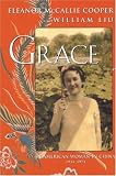 Liu, William: Grace: An American Woman in China, 1934-1974 Liu, William: Grace: An American Woman in China, 1934-1974