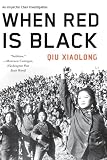Xiaolong, Qiu: When Red Is Black