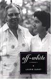 Gunst, Laurie: Off-white: A Memoir Gunst, Laurie: Off-white: A Memoir