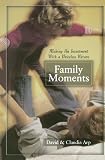 Arp, Claudia: Family Moments: Making an Investment With a Priceless Return Arp, Claudia: Family Moments: Making an Investment With a Priceless Return