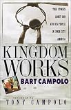 Campolo, Bart: The Kingdom Works Campolo, Bart: The Kingdom Works