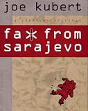 Kubert, Joe: Fax from Sarajevo: A Story of Survival Kubert, Joe: Fax from Sarajevo: A Story of Survival