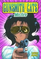 Gunsmith Cats: Misfire by Kenichi Sonoda