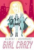 Hernandez, Gilbert: Girl Crazy Hernandez, Gilbert: Girl Crazy