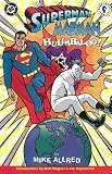 Allred, Mike: The Superman Madman Hullabaloo Allred, Mike: The Superman Madman Hullabaloo