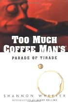 Too Much Coffee Man: Parade of Tirade by…