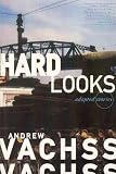 Vachss, Andrew: Hard Looks