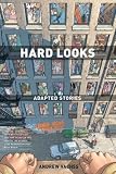 Vachss, Andrew: Hard Looks: Adapted Stories