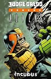 Wagner, John: Judge Dredd Vs. Aliens: Incubus Wagner, John: Judge Dredd Vs. Aliens: Incubus