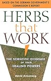 Armstrong, David: Herbs That Work: The Scientific Evidence of Their Healing Powers Armstrong, David: Herbs That Work: The Scientific Evidence of Their Healing Powers