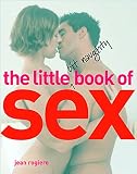 Rogiere, Jean: The Little Bit Naughty Book of Sex