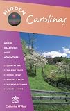 O'Neal, Catherine: Hidden Carolinas: Including Ashville, Great Smoky Mountains, Outer Banks and Charleston O'Neal, Catherine: Hidden Carolinas: Including Ashville, Great Smoky Mountains, Outer Banks and Charleston