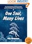 One Soul, Many Lives: First Hand Stories of Reincarnation and the Striking Evidence of Past Lives