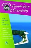 Leslie, Candace: Hidden Florida Keys and Everglades : Including Key Largo and Key West Leslie, Candace: Hidden Florida Keys and Everglades : Including Key Largo and Key West
