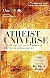 Mills, David: Atheist Universe: The Thinking Person's Answer to Christian Fundamentalism Mills, David: Atheist Universe: The Thinking Person's Answer to Christian Fundamentalism