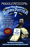 Gordon, Andy: Mugglenet.com's What Will Happen in Harry Potter 7: Who Lives, Who Dies, Who Falls in Love And How Will the Adventure Finally End?