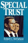 McFarlane, Robert C.: Special Trust McFarlane, Robert C.: Special Trust
