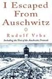 Vrba, Rudolf: I Escaped from Auschwitz Vrba, Rudolf: I Escaped from Auschwitz