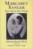 Reed, Miriam: Margaret Sanger: Her Life in Her Words Reed, Miriam: Margaret Sanger: Her Life in Her Words