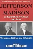 Madison, James: Jefferson & Madison On Separation of Church and State: Writings on Religion and Secularism