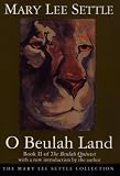 Settle, Mary Lee: O Beulah Land Settle, Mary Lee: O Beulah Land