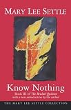 Settle, Mary Lee: Know Nothing Settle, Mary Lee: Know Nothing
