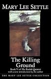 Settle, Mary Lee: Killing Ground Settle, Mary Lee: Killing Ground