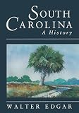 Edgar, Walter B.: South Carolina: A History Edgar, Walter B.: South Carolina: A History