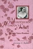 Pember, Phoebe Yates: A Southern Woman's Story Pember, Phoebe Yates: A Southern Woman's Story