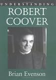 Evenson, Brian: Understanding Robert Coover Evenson, Brian: Understanding Robert Coover