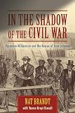 Brandt, Nat: In the Shadow of the Civil War: Passmore Williamson and the Rescue of Jane Johnson Brandt, Nat: In the Shadow of the Civil War: Passmore Williamson and the Rescue of Jane Johnson