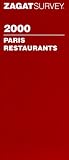 Simon, Francois: Zagatsurvey 2000: Paris Restaurants Simon, Francois: Zagatsurvey 2000: Paris Restaurants