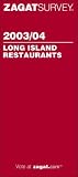 Zagat Survey: Zagatsurvey 2003/04 Long Island Restaurants Zagat Survey: Zagatsurvey 2003/04 Long Island Restaurants