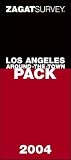 Zagat Survey: Zagatsurvey 2004 Los Angeles Around the Town Pack: Los Angeles Restaurants Guide/Los Angeles Nightlife Guide/Los Angeles Restaurant Map
