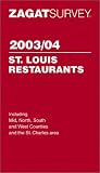 Zagat Survey: Zagatsurvey 2003 04 st Louis Restaurants Zagat Survey: Zagatsurvey 2003 04 st Louis Restaurants