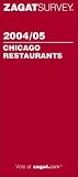 Zagat Survey: Zagatsurvey 2004/05: Chicago Restaurants Zagat Survey: Zagatsurvey 2004/05: Chicago Restaurants